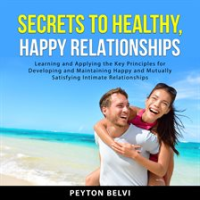 Secrets_to_Healthy__Happy_Relationships